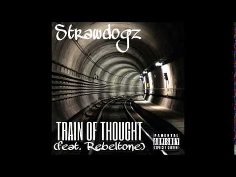 Strawdogz - Train Of Thought feat. Rebeltone