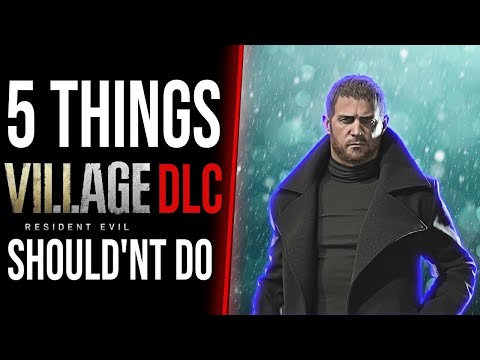 5 Things RESIDENT EVIL 8:VILLAGE DLC Shouldn't Do || RE Theory