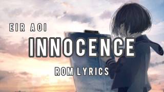 Innocence - Eir Aoi | ROM Lyrics