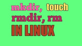 mkdir | rmdir | rm | command in Linux