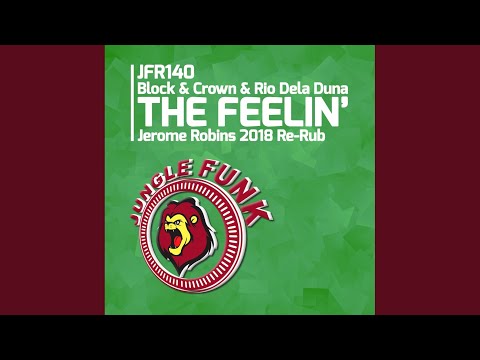 The Feelin' (Jerome Robins 2018 Re-Rub)