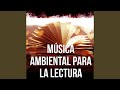 Música Ambiental para la Lectura Música Ambiental para la Lectura