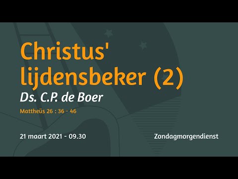 Zondagmorgendienst Mattheüs 26  - Ds. C.P. de Boer