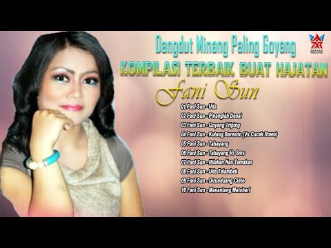 Dangdut Minang Paling Goyang-Kompilasi Terbaik Buat Hajatan ~ Fani Sun [Official Compilation VD HD]