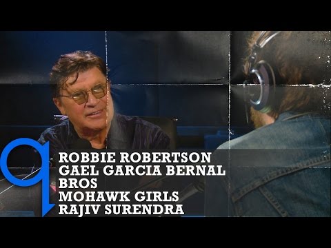 q with Tom Power - Ep 3 | Robbie Robertson, Gael García Bernal, BROS,  Mohawk Girls, Rajiv Surendra