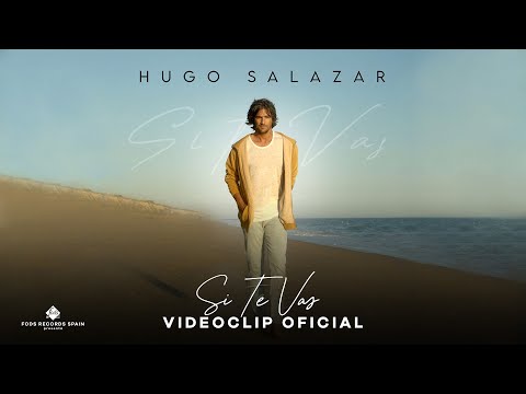 Hugo Salazar - Si te vas (Videoclip Oficial)