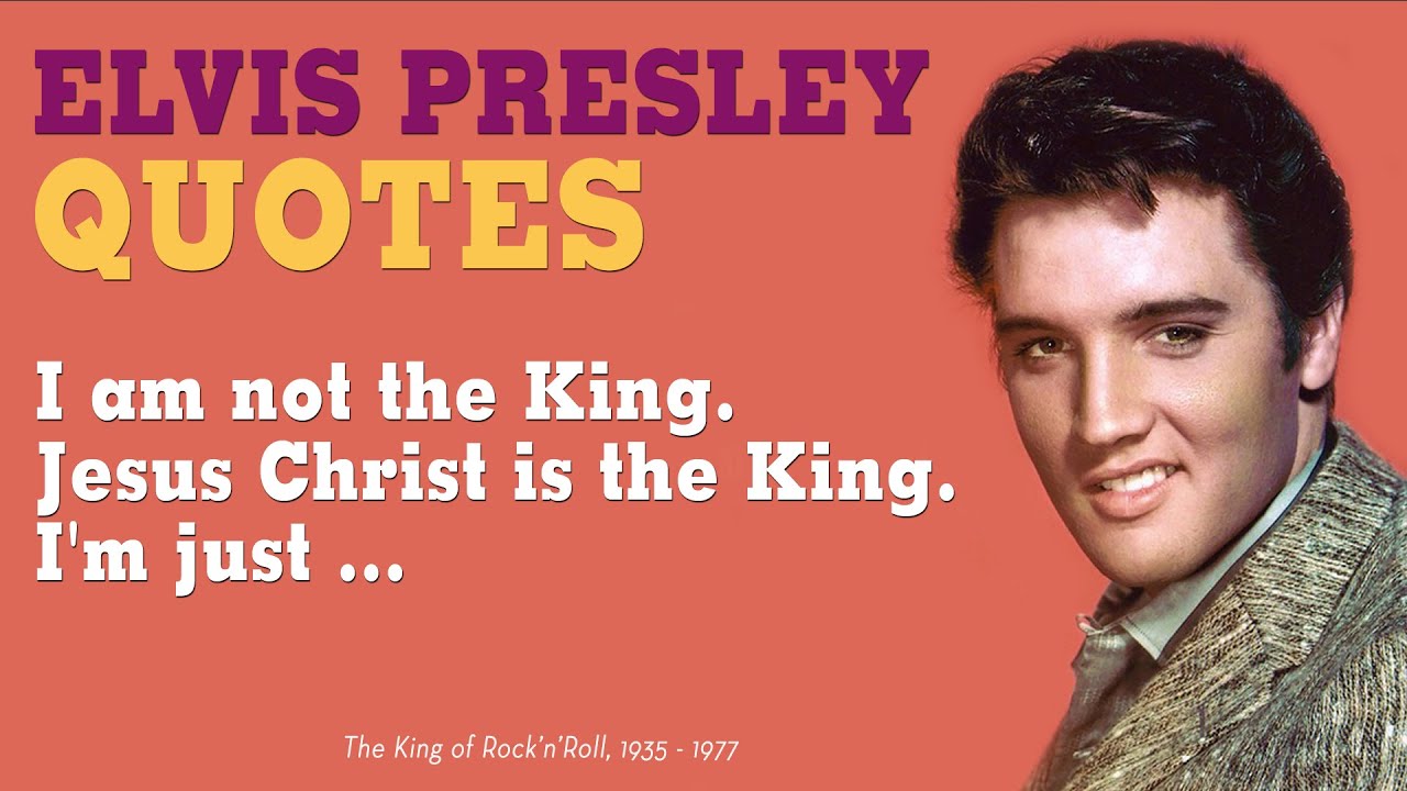 Elvis Presley Quotes | Famous Quotes by Elvis