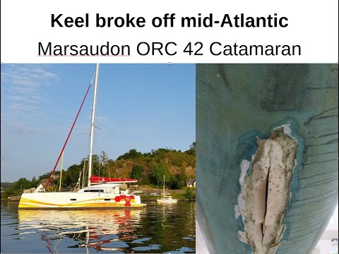 Keel broke off mid-Atlantic - Marsaudon ORC42 Catamaran Part 1