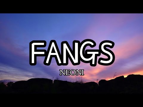 NEONI - FANGS (Lyrics)
