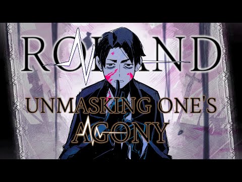 Unmasking One's Agony: The Story of Roland