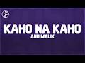 Anu Malik Kaho Na Kaho Lyrics