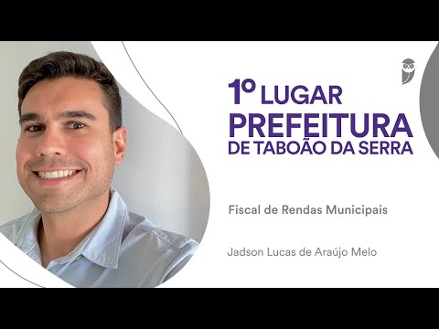 Taboão da Serra City Hall Competition: Meet Jadson Lucas, 1st place - Municipal Revenue Inspector
