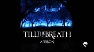 Till The Last Breath - Apeiron