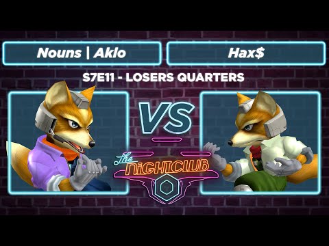 The Nightclub S7E11: Hax$ vs Nouns | Aklo - Losers Quarters SSBM