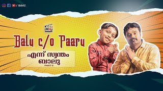 Balu C/o Paaru II Mini Web Series II എന്ന്  സ്വന്തം ബാലു Part 2 II Season 1 II #im4u