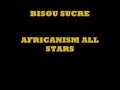 BISOU SUCRE - AFRICANISM ALL STARS