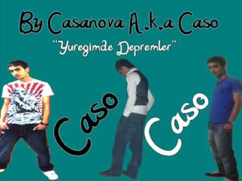 By Casanova A.k.a Caso ''Yüreğimde Depremler''