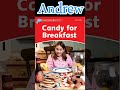 35 CANDY FOR BREAKFAST