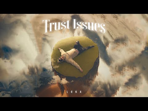 Loka - Trust Issues (Prod. by MadPlug) [Official Music Video]
