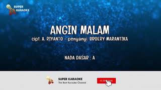 Download lagu ANGIN MALAM - KARAOKE - BROERY MARANTIKA | SUPER KARAOKE mp3