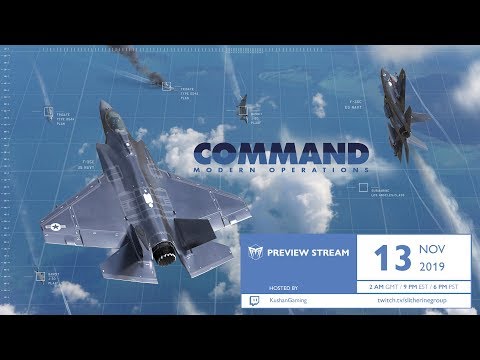 Command: Modern Operations - Preview Stream with KushanGaming - 13 November 2019