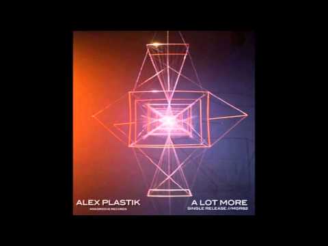 Alex Plastik - A Lot More