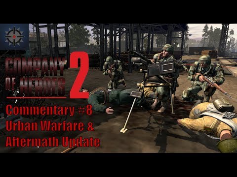 Company Of Heroes 2 Online Commentary #8 Urban Warfare & Aftermath Update