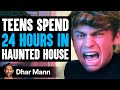 Teens Spend 24 HOURS In HAUNTED HOUSE, What Happens Is Shocking | Dhar Mann