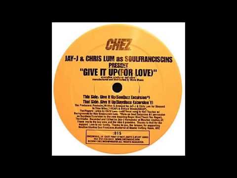 Jay-J & Chris Lum as SoulFranciscins  -  Give It Up (SoulJazz Excursion)