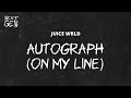 Juice WRLD Autograph On My Line Lyrics