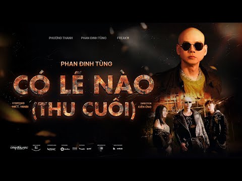 CÓ LẼ NÀO ( THU CUỐI ) | Phan Đinh Tùng x Phương Thanh x Freaky | Có lẽ nào...em vội quên đi