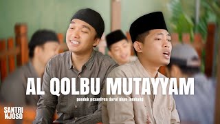 Download lagu AL QOLBU MUTAYYAM - Cover | Santri Njoso mp3 Download lagu AL QOLBU MUTAYYAM - Cover | Santri Njoso mp3