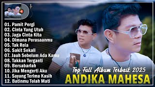 Download lagu 12 Lagu Andika Mahesa Paling Enak Didengar Saat Santai | Pamit Pergi, Cinta Yang Utuh mp3