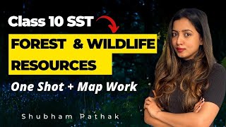 CLASS 10 Forest & Wildlife Resources Full Chapter | Class 10 Geography | Shubham Pathak #class10sst