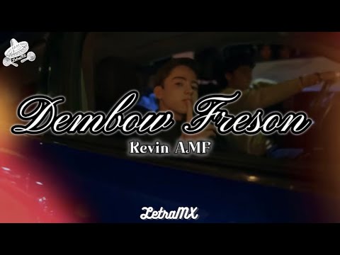 Dembow Freson - Kevin AMF (Letra/Lyrics)
