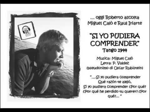 Oggi Roberto Ascolta: MIGUEL CALO' - SI YO PUDIERA COMPRENDER