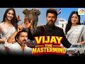 Vijay The Mastermind Full Movie South Hindi Dubbed Action Blockbuster Movie