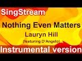 Lauryn Hill -  Nothing Even Matters (Instrumental/Karaoke)