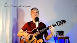 Leve - Carlinhos Vergueiro e Chico Buarque