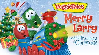 VeggieTales | It&#39;s About Giving! 🎁 | Merry Larry &amp; The True Light of Christmas
