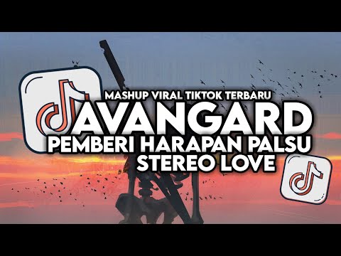 DJ AVANGARD X PEMBERI HARAPAN PALSU X STEREO LOVE VIRAL TIKTOK FULL SONG MAMAN FVNDY 2024