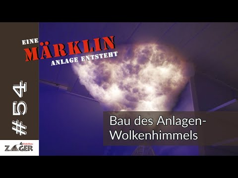 Bau des Anlagen-Wolkenhimmels - #54