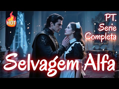 Acasalada com Meu Selvagem Alfa【PT. - Serie Completa】#drama