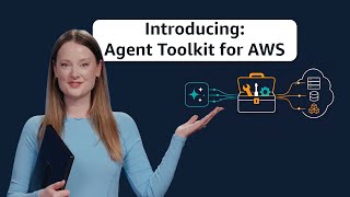 Introducing Agent Toolkit for AWS