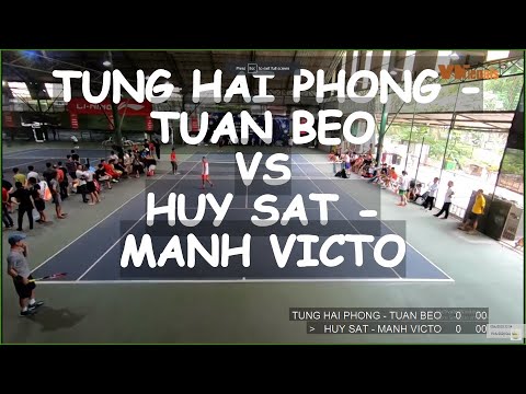 Tung Hai Phong 845 - Tuan Beo 🆚 Huy Sat - Manh Victo 🎾 Vntennis - Double - Vt6