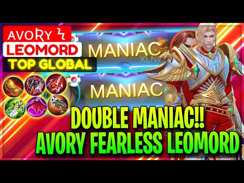 Double MANIAC!! Avory Fearless Leomord - Former Top 1 Global Leomord ᴀᴠᴏʀʏ ϟ - Mobile Legends
