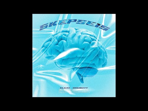 XLEXX feat.Ddubzyy - SKEPSEIS - (Official Audio) Prod by.The Sky Beats