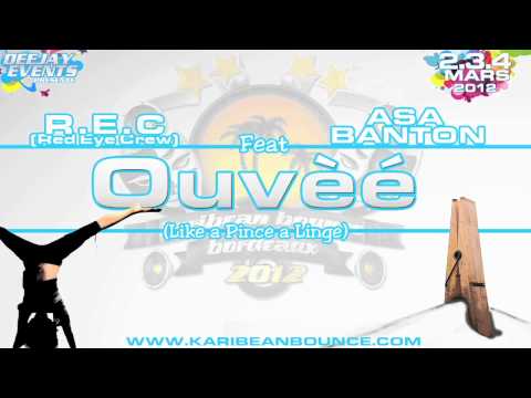R.E.C (RED EYE CREW) & ASA BANTON - OUVÉÈ (LIKE A PINCE A LINGE)- jan 2012