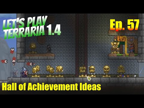 Let's Play Terraria 1.4 Episode 57 - Hall Of Achievement Ideas