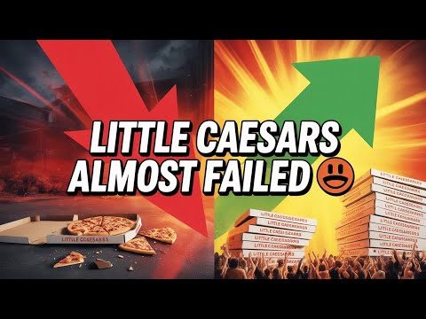 How Little Caesars Almost FAILED — Then Made a Huge Comeback